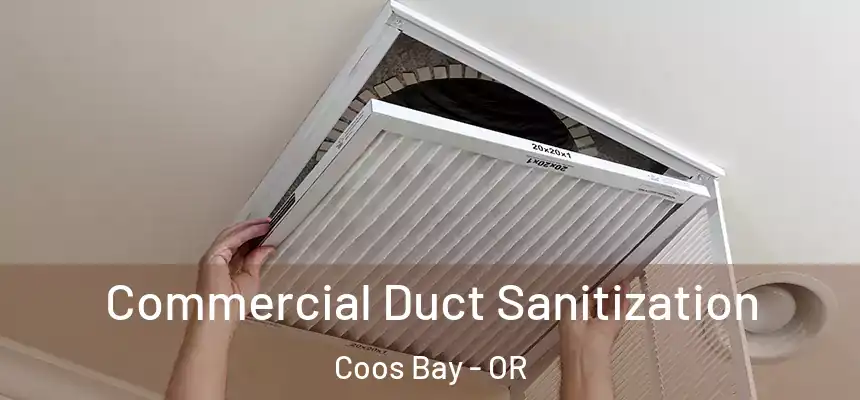  Commercial Duct Sanitization Coos Bay - OR