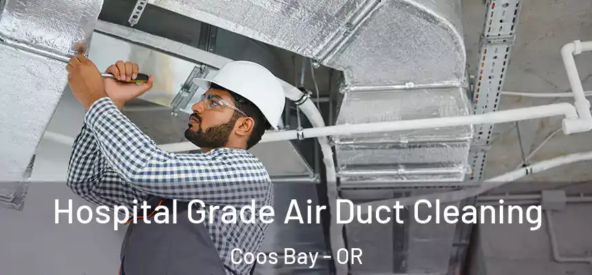  Hospital Grade Air Duct Cleaning Coos Bay - OR