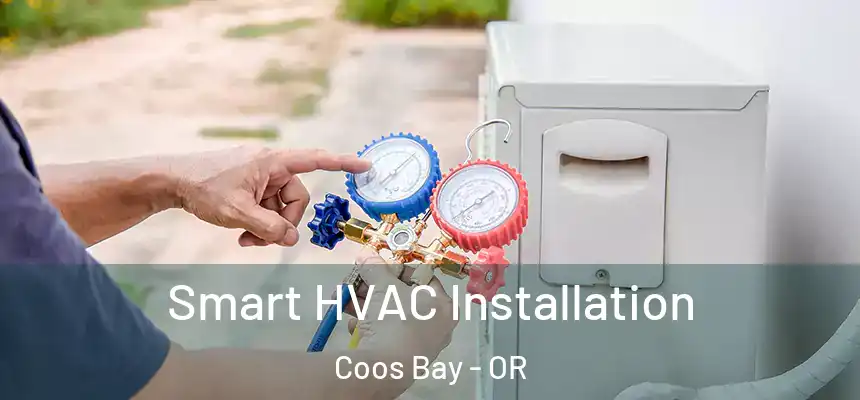  Smart HVAC Installation Coos Bay - OR